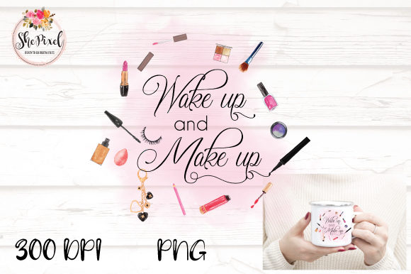 Wake Up and Make Up Watercolor Clipart and Illustrations